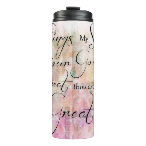 How great thou art thermal tumbler