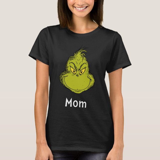 How Grinch Stole Christmas | Grinch Mom T-Shirt (Front)