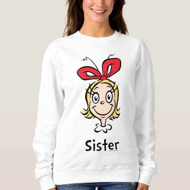 How Grinch Stole Christmas | Grinch Sister Sweatshirt (Front)