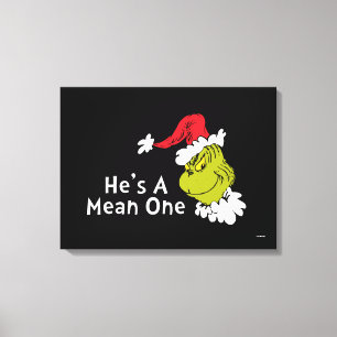 How Grinch Stole Christmas He's A Mean One Canvas Print
