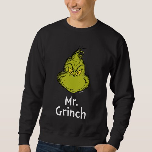 How Grinch Stole Christmas  Mr Grinch Sweatshirt