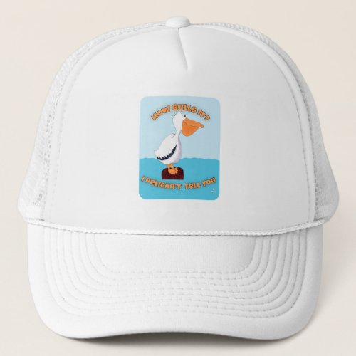 How Gulls It Pelican Cartoon Art Fun Trucker Hat