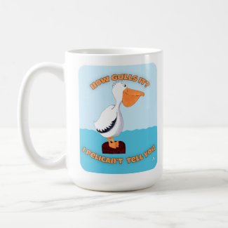How Gulls It Pelican Funny Toon Slogan
