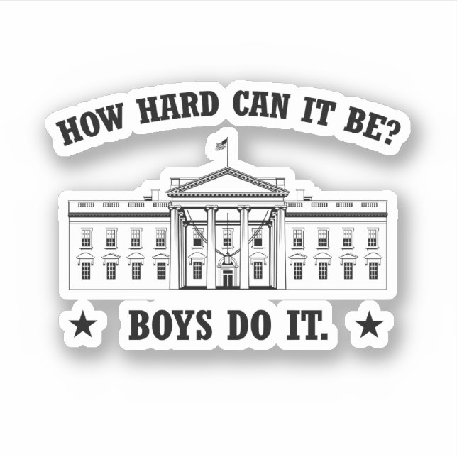 How hard can it be? Boys do it Sticker (Front)