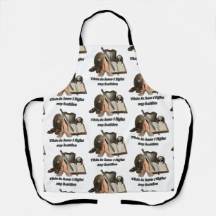 How I Fight My Battles Apron