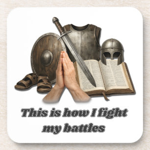 How I Fight My Battles Beverage Coaster