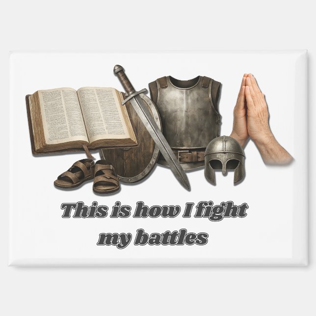 How I Fight My Battles Magnet (Front)