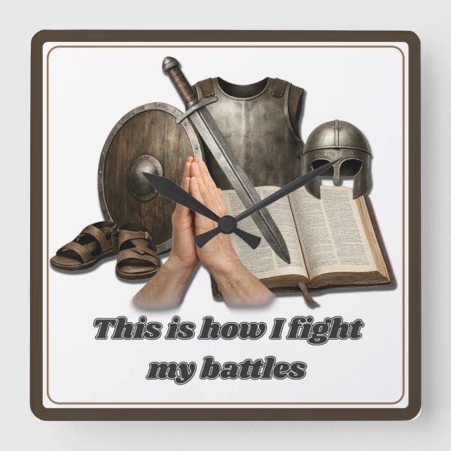How I Fight My Battles Square Wall Clock (Front)