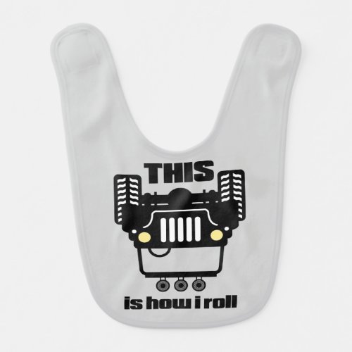 How I Roll  4x4 Off_Road Rock Crawler Truck Baby Bib