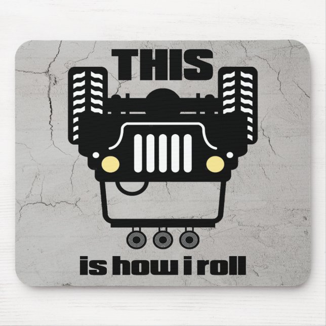 How I Roll | 4x4 Off-Road Rock Crawler Truck Mouse Pad (Front)