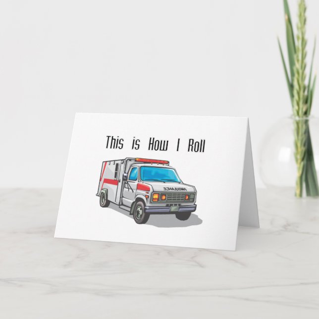 How I Roll Ambulance Card (Front)