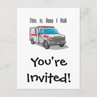 How I Roll Ambulance Invitation