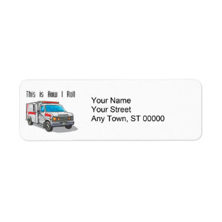 How I Roll Ambulance Label