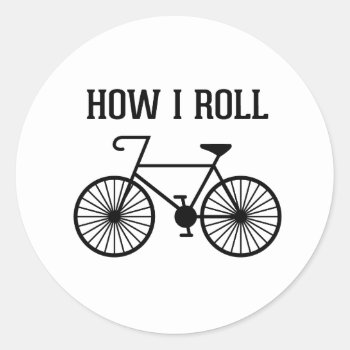 How I Roll Bicycle Stickers by JenHoneyDesigns at Zazzle
