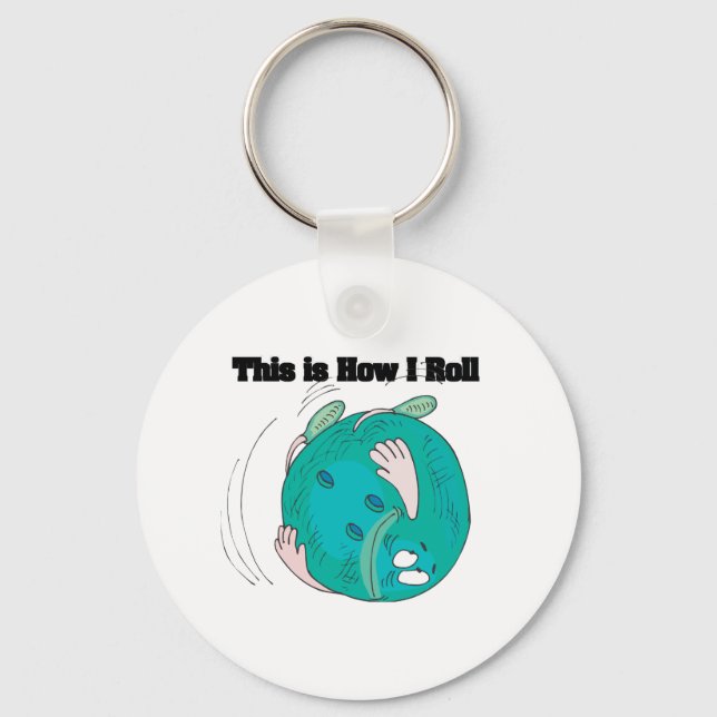 How I Roll (Bowling Ball) Keychain (Front)