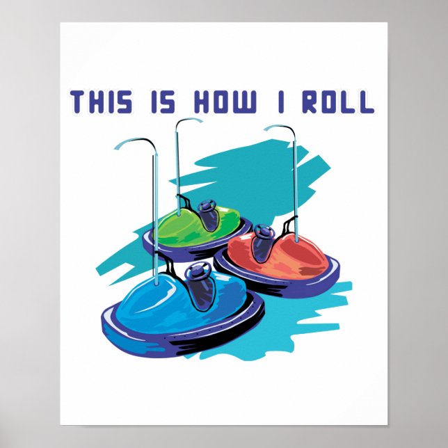 How I Roll (Bumper Cars) Poster (Front)