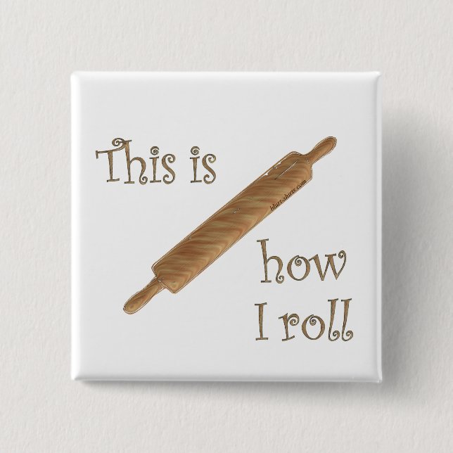 How I Roll Button (Front)