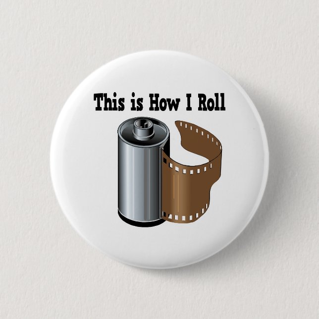 How I Roll Camera Film Pinback Button (Front)