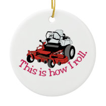 How I Roll Ceramic Ornament