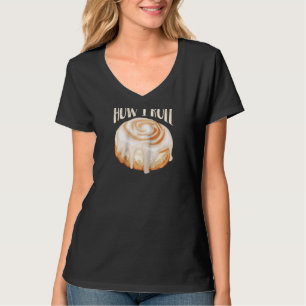 How I Roll Cool Cinnamon Buns Enthusiasts Raglan T-Shirt