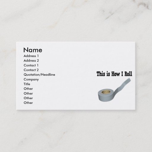 Customizable How I Roll Duct Tape Business Card Templates