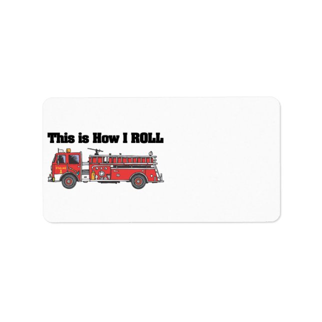 How I Roll (Fire Engine/Truck) Label (Front)