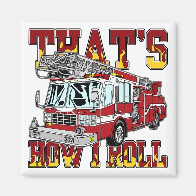 How I Roll Fire Truck Magnet (Front)