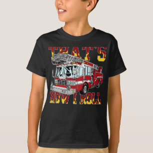 How I Roll Fire Truck T-Shirt