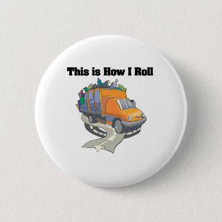 How I Roll (Garbage Truck) Button