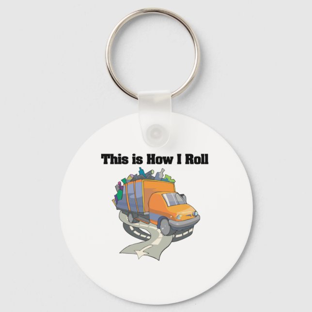 How I Roll (Garbage Truck) Keychain (Front)