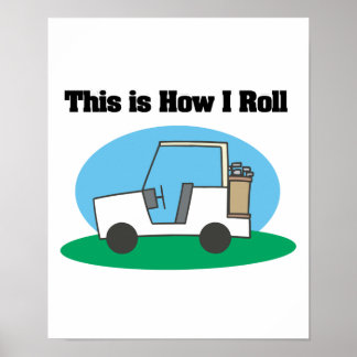 How I Roll (Golf Cart) Poster