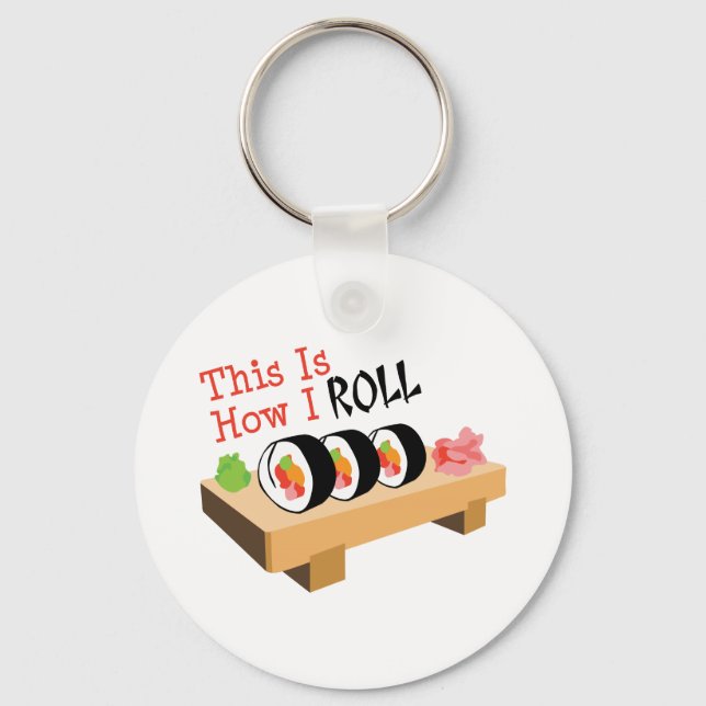 How I Roll Keychain (Front)