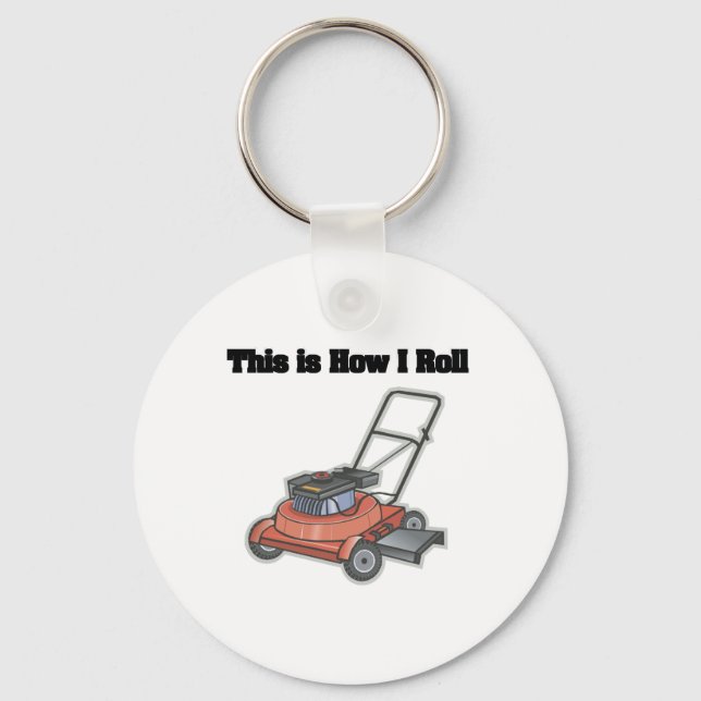 How I Roll (Lawn Mover) Keychain (Front)
