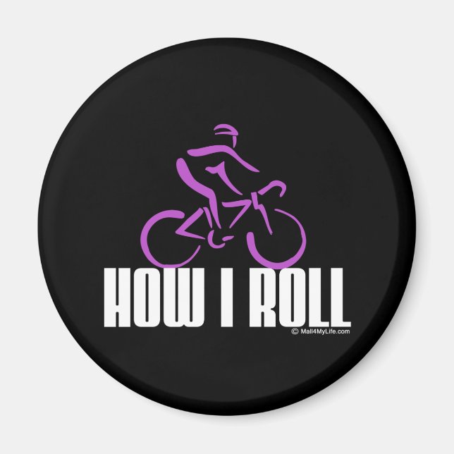 How I Roll Magnet (Front)
