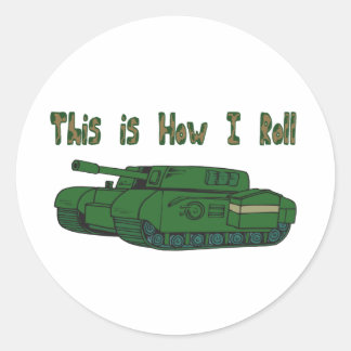 How I Roll (Military Tank) Classic Round Sticker