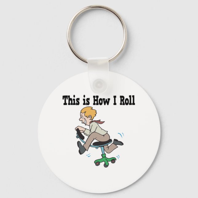 How I Roll Office Chair Keychain (Front)