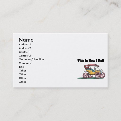 Customizable How I Roll (Old-fashioned Buggy/Car) Business Card Templates
