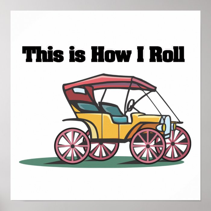 How I Roll (Old fashioned Buggy/Car) Poster