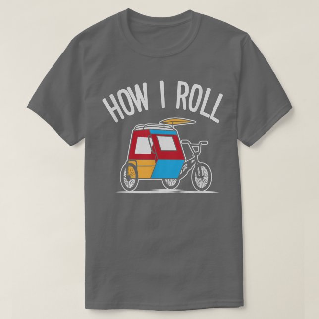 How I Roll Padyak T  Philippines Pinoy Tricycle Te T-Shirt (Design Front)