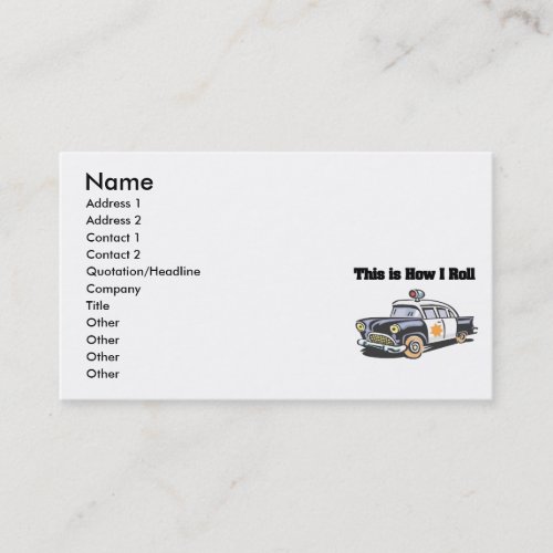 How I Roll (Police/Cop Car) Business Card