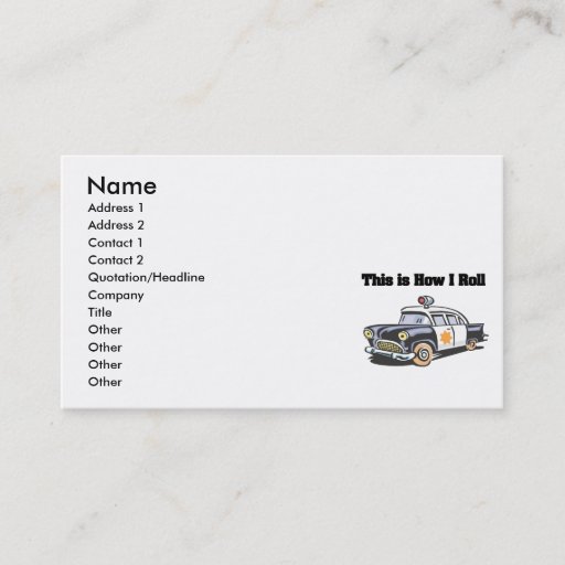 Customizable How I Roll (Police/Cop Car) Business Card