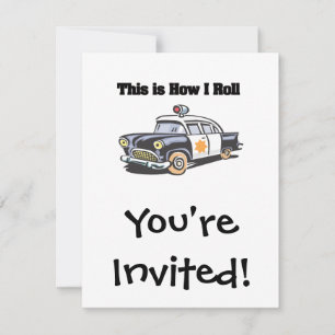 How I Roll (Police/Cop Car) Invitation