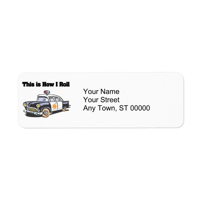 How I Roll (Police/Cop Car) Label (Front)