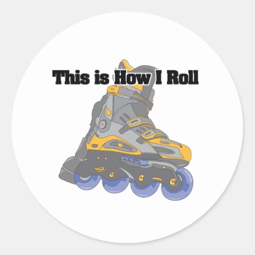 How I Roll Roller BladesInline Skates Classic Round Sticker
