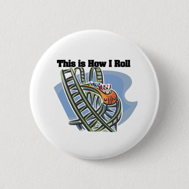 How I Roll (Roller Coaster) Button (Front)