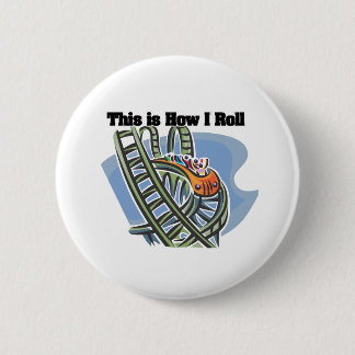 How I Roll (Roller Coaster) Button