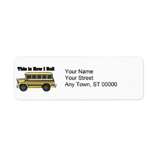 How I Roll (School Bus) Label