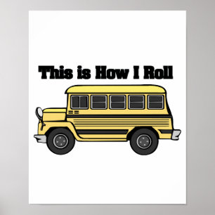 How I Roll (School Bus) Poster
