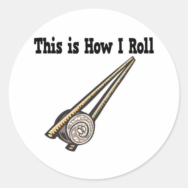 How I Roll Sushi Rice Roll Classic Round Sticker (Front)