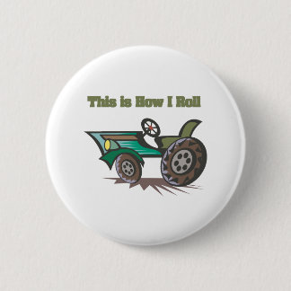 How I Roll (Tractor) Pinback Button